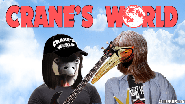 Funny parody of Wayne's World using two cranes as Wayne and Garth.