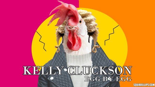 Parody of Kelly Clarkson with a chicken.
